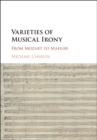 Image for Varieties of musical irony: from Mozart to Mahler