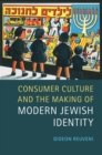 Image for Consumer Culture and the Making of Modern Jewish Identity