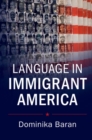 Image for Language in Immigrant America