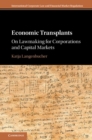 Image for Economic Transplants: On Lawmaking for Corporations and Capital Markets