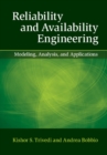 Image for Reliability and Availability Engineering: Modeling, Analysis, and Applications