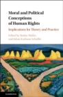 Image for Moral and Political Conceptions of Human Rights: Implications for Theory and Practice