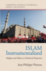 Image for Islam Instrumentalized: Religion and Politics in Historical Perspective