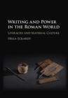 Image for Writing and Power in the Roman World: Literacies and Material Culture