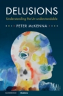 Image for Delusions: understanding the un-understandable