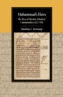 Image for Muhammad&#39;s heirs: the rise of Muslim scholarly communities, 622-950