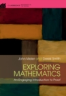 Image for Exploring mathematics: an engaging introduction to proof