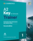 Image for A2 Key for Schools Trainer 1 for the Revised Exam from 2020 Six Practice Tests with Answers and Teacher&#39;s Notes with Downloadable Audio