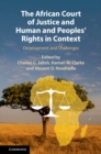 Image for African Court of Justice and Human and Peoples&#39; Rights in Context: Development and Challenges