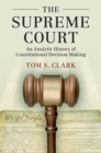 Image for The Supreme Court: An Analytic History of Constitutional Decision Making
