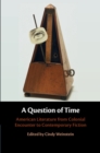 Image for A question of time: American literature from colonial encounter to contemporary fiction