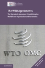 Image for WTO Agreements: The Marrakesh Agreement Establishing the World Trade Organization and its Annexes