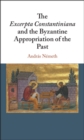 Image for The Excerpta Constantiniana and the Byzantine appropriation of the past