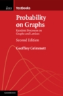 Image for Probability on Graphs: Random Processes on Graphs and Lattices