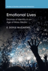 Image for Emotional lives: dramas of identity in an age of mass media