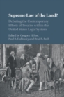 Image for Supreme law of the land?: debating the contemporary effects of treaties within the United States legal system