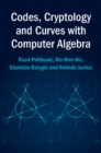 Image for Codes, Cryptology and Curves with Computer Algebra : Volume 1