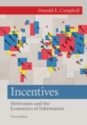 Image for Incentives: Motivation and the Economics of Information