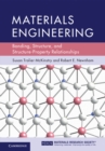 Image for Materials Engineering: Bonding, Structure, and Structure-Property Relationships
