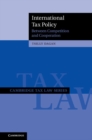 Image for International tax policy: between competition and cooperation