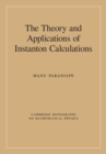 Image for The theory and applications of instanton calculations