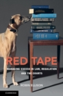 Image for Red tape: managing excess in law, regulation and the courts