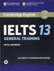 Image for Cambridge IELTS 13 general training  : authentic examination papers: Student&#39;s book with answers