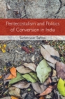 Image for Pentecostalism and Politics of Conversion in India