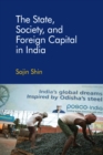Image for The State, Society, and Foreign Capital in India
