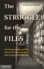 Image for Struggle for the Files: The Western Allies and the Return of German Archives after the Second World War