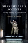 Image for Shakespeare&#39;s Accents: Voicing Identity in Performance