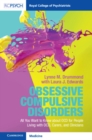 Image for Obsessive compulsive disorder: all you want to know about OCD for people living with OCD, carers, and clinicians