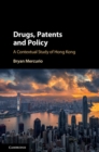 Image for Drugs, Patents and Policy: A Contextual Study of Hong Kong
