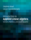 Image for Introduction to Applied Linear Algebra: Vectors, Matrices, and Least Squares