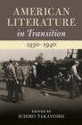 Image for American Literature in Transition, 1930-1940
