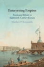 Image for Enterprising Empires: Russia and Britain in Eighteenth-century Eurasia