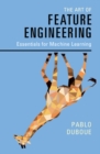 Image for Art of Feature Engineering: Essentials for Machine Learning