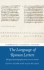 Image for The language of Roman letters: bilingual epistolography from Cicero to Fronto