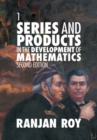 Image for Series and products in the development of mathematics.