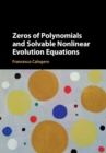Image for Zeros of Polynomials and Solvable Nonlinear Evolution Equations