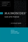 Image for Maimonides&#39; Guide of the Perplexed: A Critical Guide