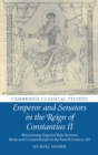 Image for Emperor and senators in the reign of Constantius II: maintaining imperial rule between Rome and Constantinople in the fourth century AD