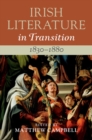 Image for Irish literature in transition, 1830-1880