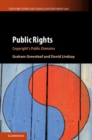 Image for Public Rights: Copyright&#39;s Public Domains : 45