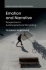 Image for Emotion and Narrative: Perspectives in Autobiographical Storytelling