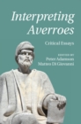 Image for Interpreting Averroes: critical essays