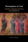 Image for Participation in God: a study in Christian doctrine and metaphysics