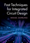 Image for Fast Techniques for Integrated Circuit Design