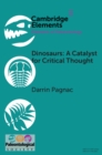 Image for Dinosaurs: a catalyst for critical thought