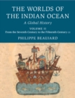 Image for The worlds of the Indian Ocean.: a global history (From the seventh century to the fifteenth century CE) : Volume 2,